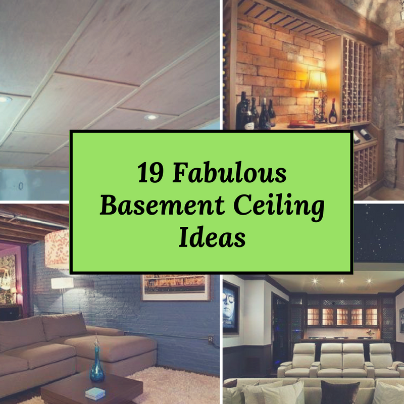 19 Fabulous Basement Ceiling Ideas That Will Allow You to Use the Basement for Different Purposes